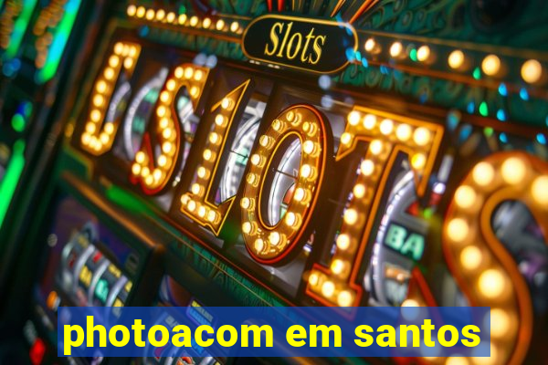 photoacom em santos